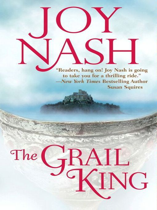Title details for The Grail King by Joy Nash - Available